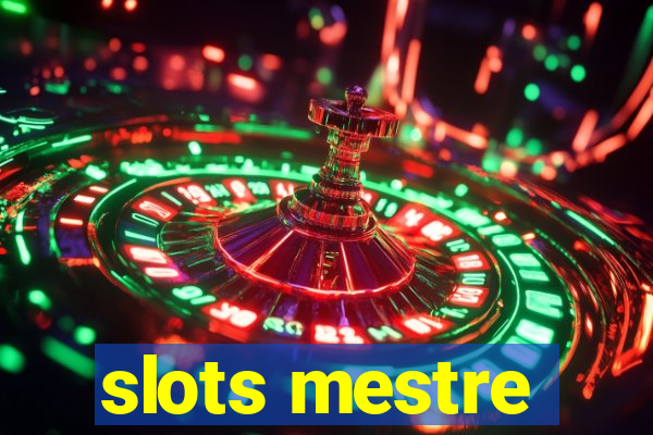 slots mestre